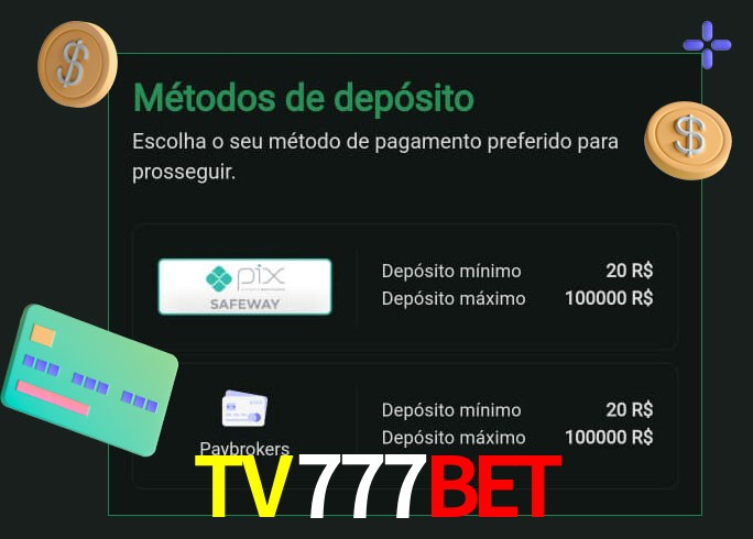 O cassino TV777BET oferece uma grande variedade de métodos de pagamento