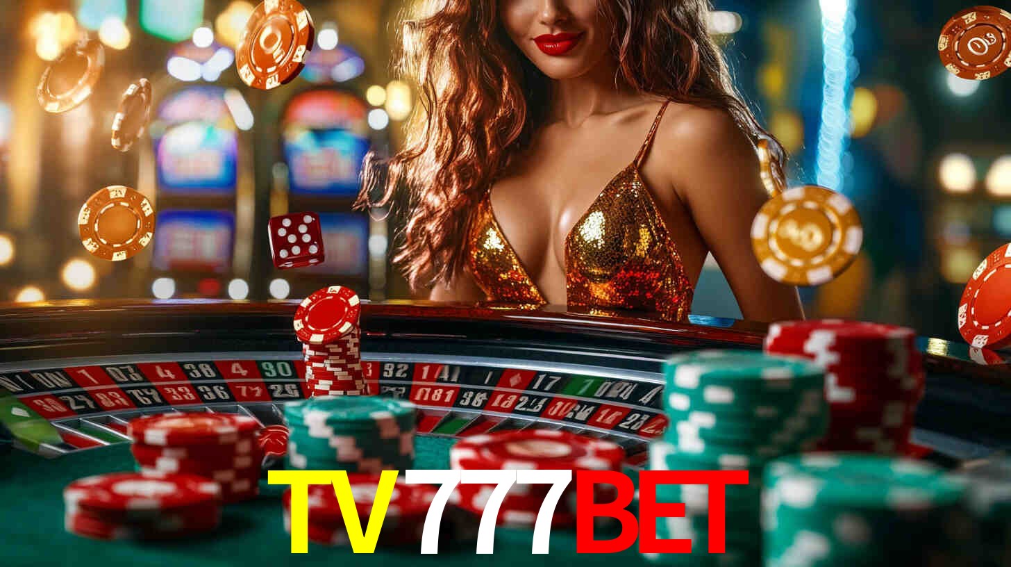 TV777BET: Jogos de Caça-Níqueis-Altas Recompensas, Roleta-Velocidade, Blackjack-Desafios Máximos